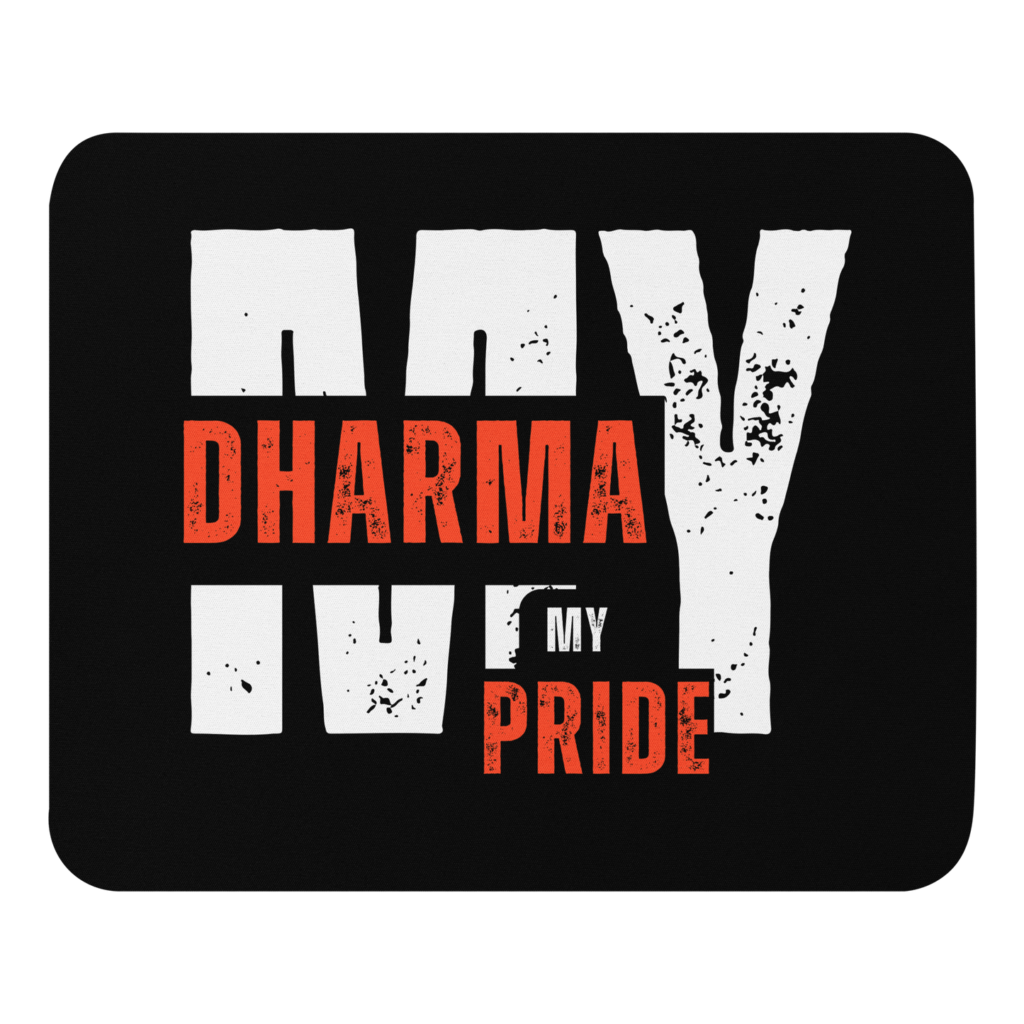 My Dharma My Pride Mouse pad