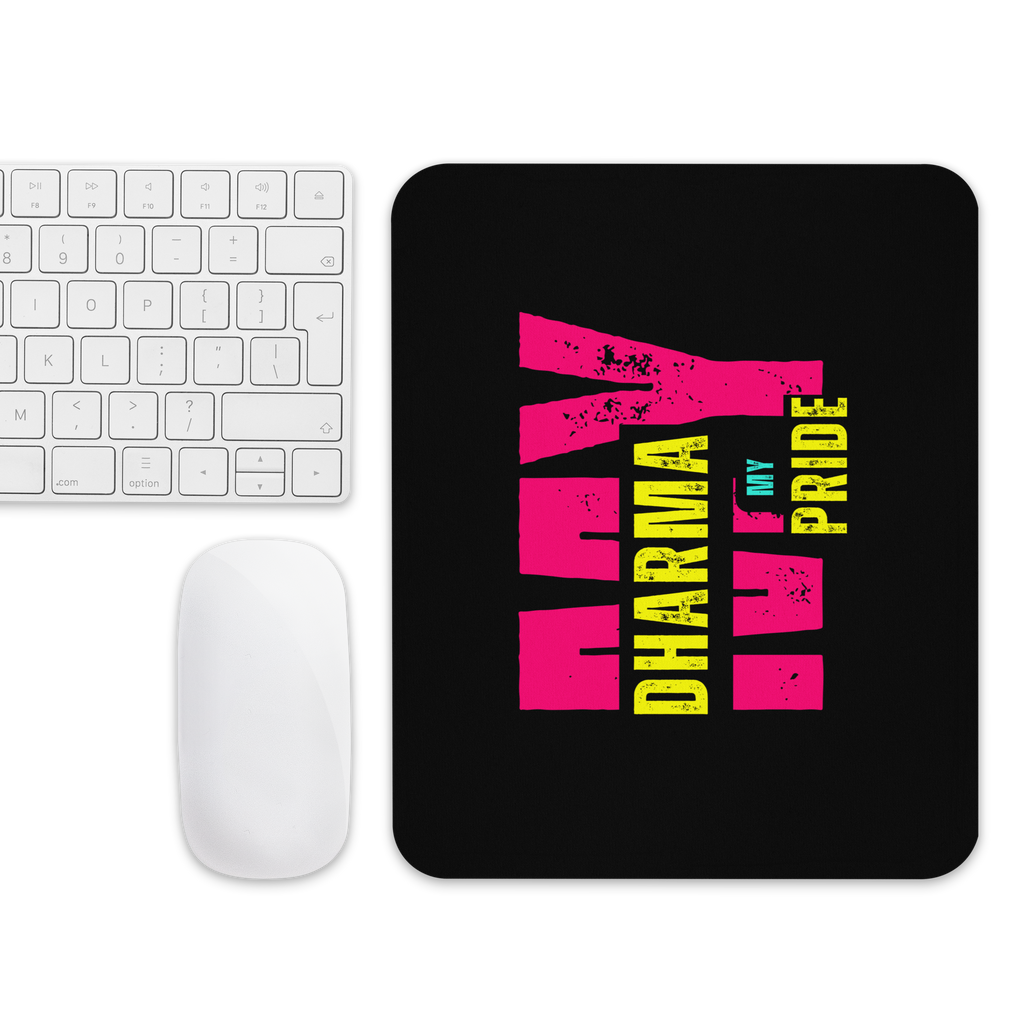 My Dharma My Pride Mouse pad