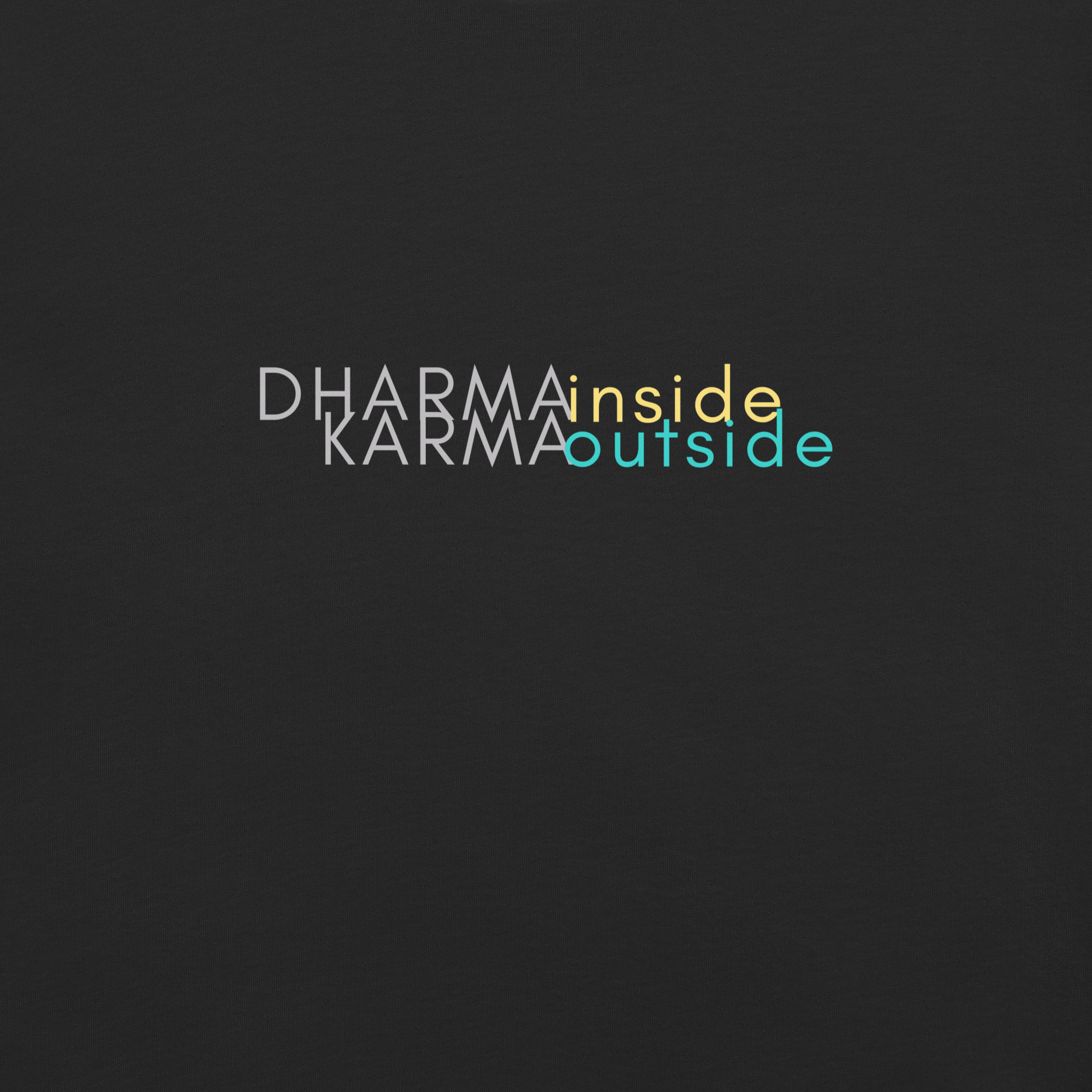 DharmaInside KarmaOutside