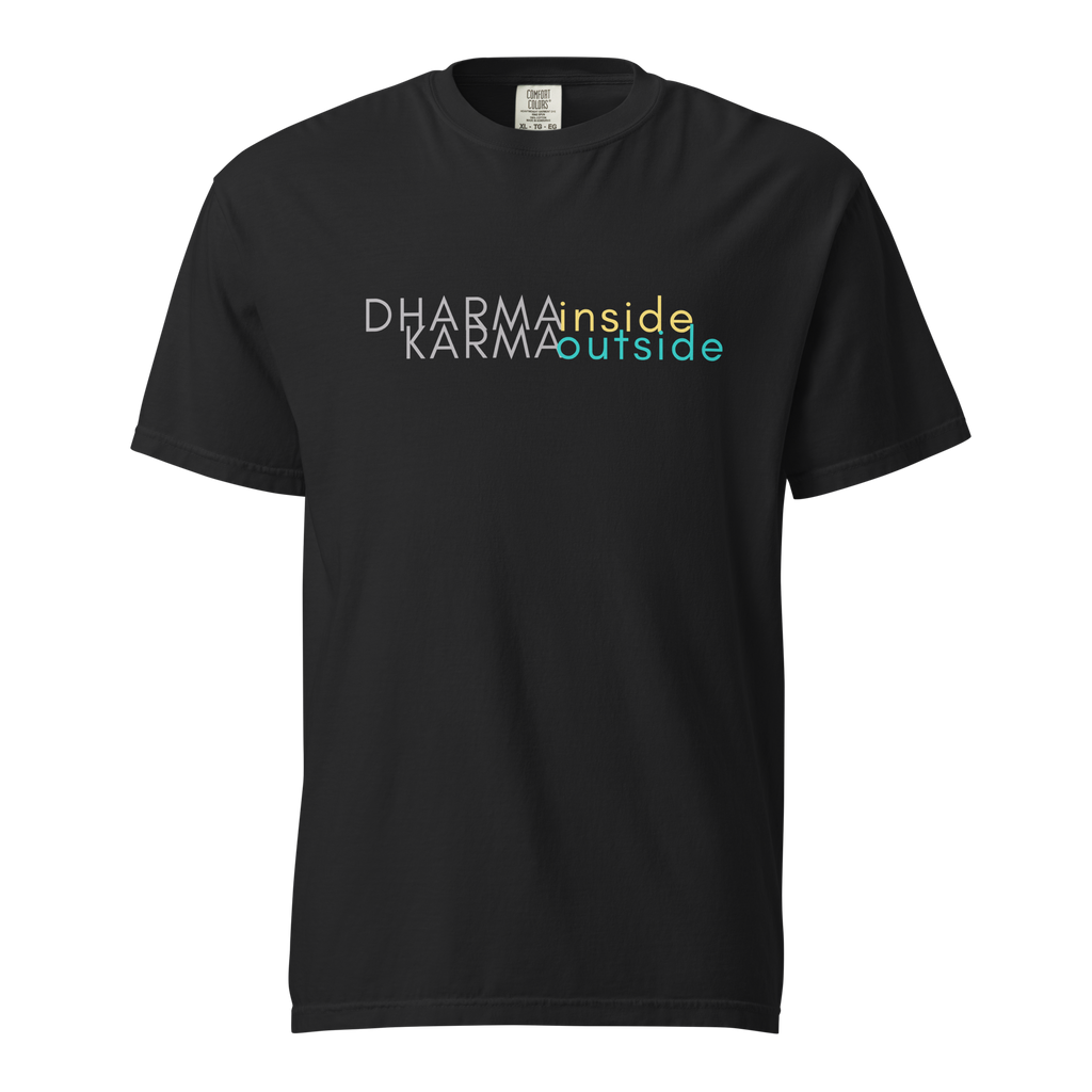 Dharma INSIDE Karma OUTSIDE